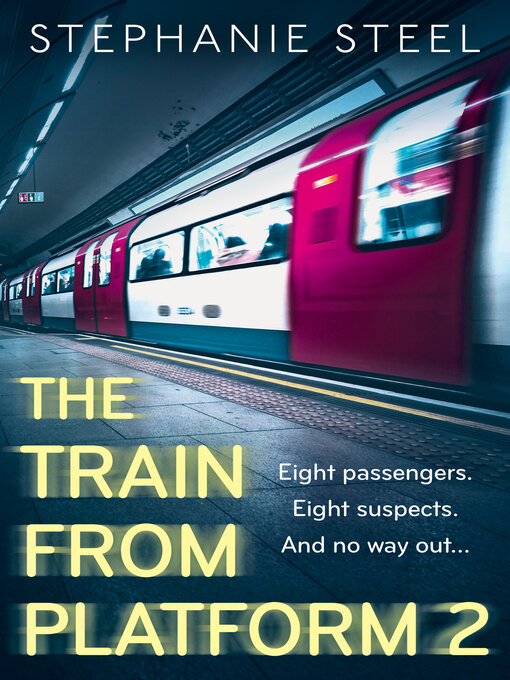 Title details for The Train from Platform 2 by Stephanie Steel - Available